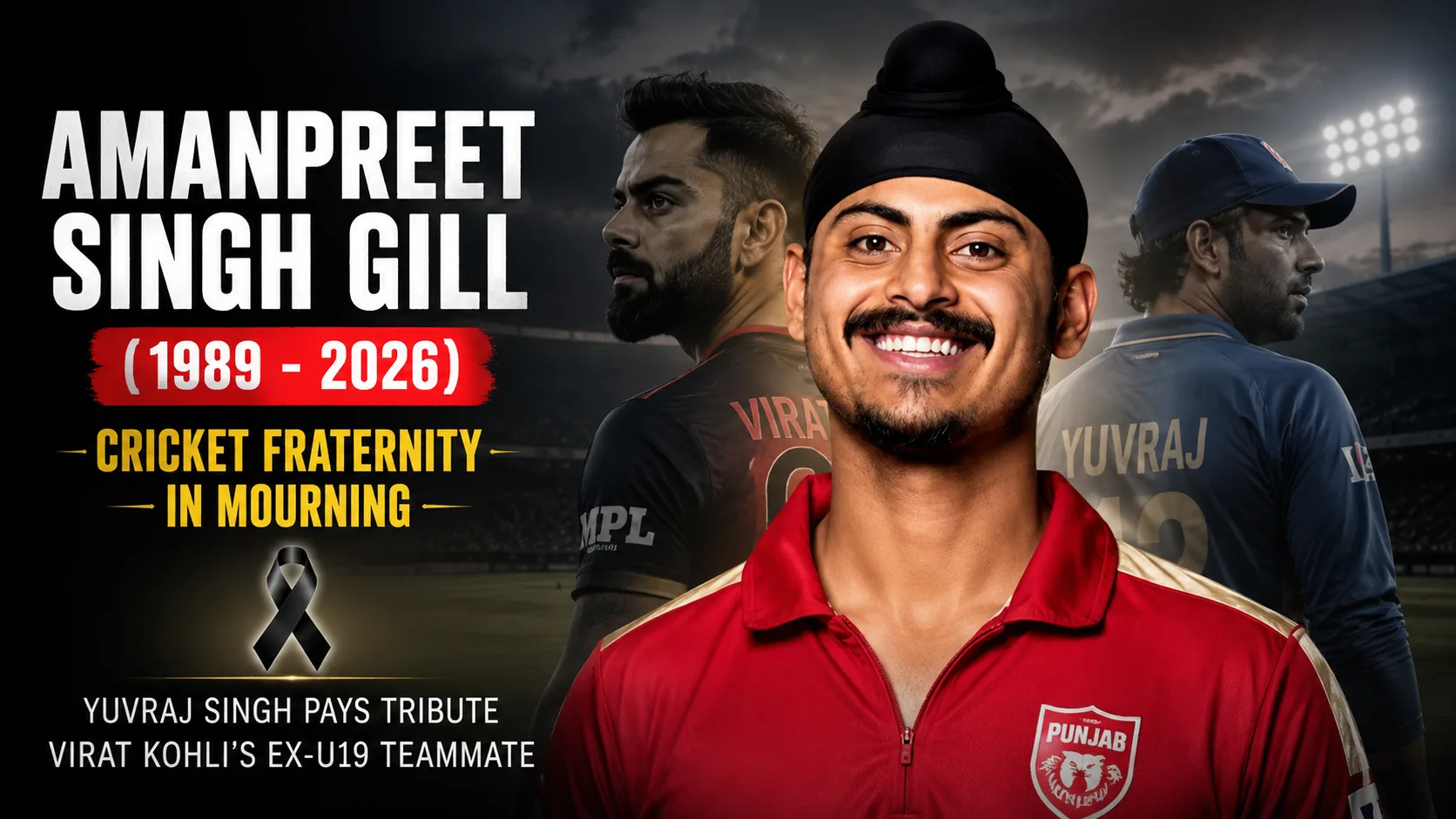 Amanpreet Singh Gill Dies at 36 – Yuvraj Singh Pays Tribute to Virat Kohli’s Ex-U19 Teammate